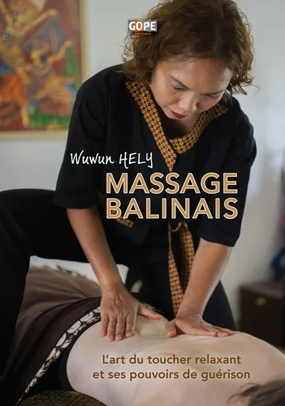 Massage balinais L'art du toucher relaxant et ses pouvoirs de guérison