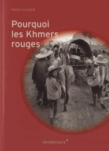 [9782363580528] Pourquoi les Khmers rouges
