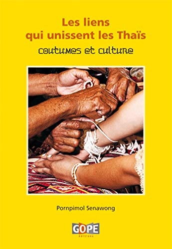 [9782953553819] Les liens qui unissent les Thaïs : coutumes et culture