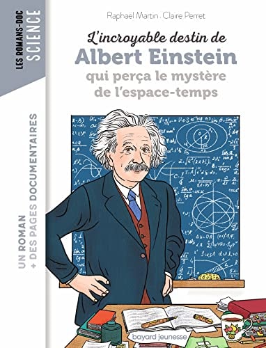 [9791036313394] L'incroyable destin de Albert Einstein qui perça le mystère de l'espace-temps