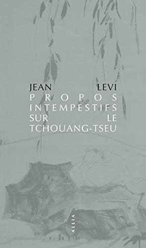 [9791030401493] Propos intempestifs sur le Tchouang-Tseu