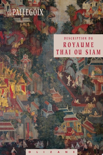 [9782880864552] Description du Royaume Thai ou Siam