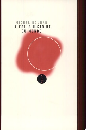La folle histoire du monde
