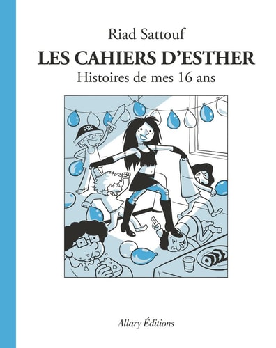 Les cahiers d'Esther : tome 7 : histoires de mes 16 ans