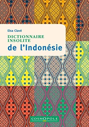 [9782846301565] Dictionnaire insolite de l'Indonésie