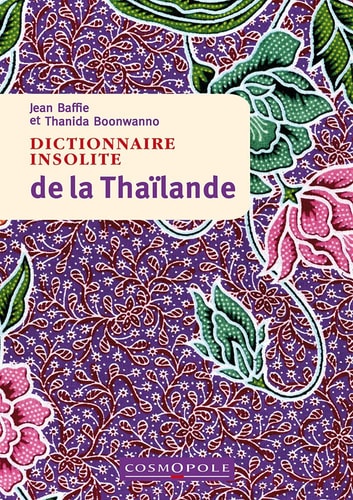 [9782846301749] Dictionnaire insolite de la Thaïlande