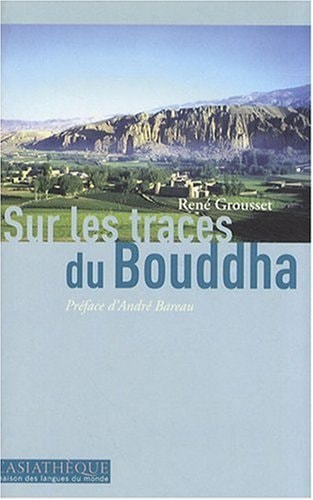 [9782915255560] Sur les traces du Bouddha