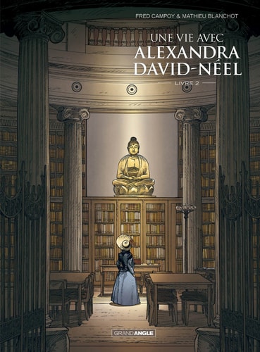 Une vie avec Alexandra David-Néel