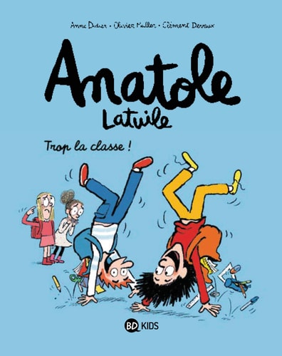 [9782747085953] Anatole Latuile tome 11 - Trop la classe !