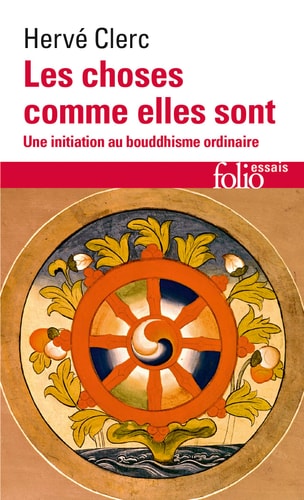 [9782070443161] Les choses comme elles sont une initiation au bouddhisme ordinaire
