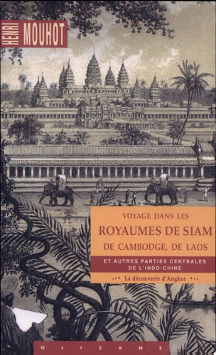 [9782880862428] Voyage dans les royaumes de Siam, de Cambodge, de Laos et autres parties centrales de l'Indo-Chine