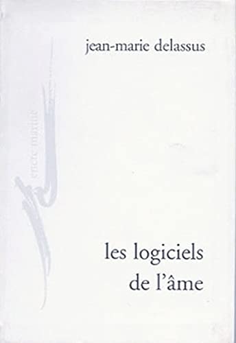 [9782909422862] Les logiciels de l'âme