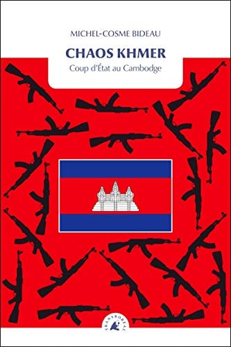 [9782361571870] Chaos khmer coup d'état au Cambodge