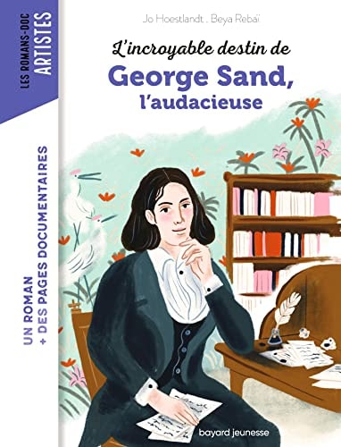 [9791036320422] L'incroyable destin de George Sand, l'audacieuse