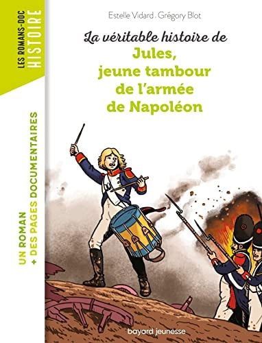 [9791036304316] La véritable histoire de Jules, jeune tambour dans l'armée de Napoléon