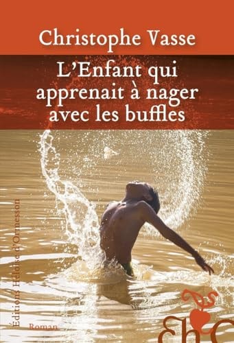 L'enfant qui apprenait à nager avec les buffles roman