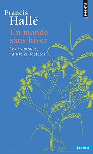 [9782757838242] Un monde sans hiver les tropiques, nature et sociétés