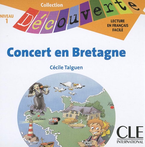 Concert En Bretagne (Collection Decouverte: Niveau 1 (Audio)) (French Edition)
