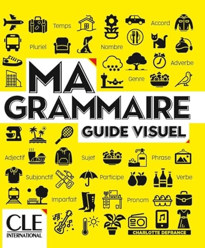 Ma Grammaire pour apprendre le français - Niveau A1/A2 + B1 NC