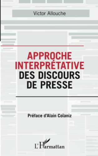 [9782296965300] Approche interprétative des discours de presse