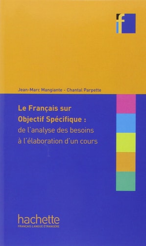 [9782011553829] Le français sur objectif spécifique de l'analyse des besoins à l'élaboration d'un cours