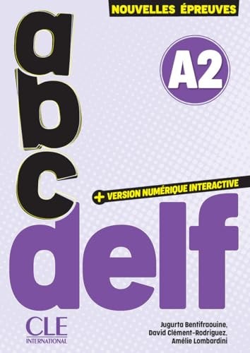 ABC DELF Junior Scolaire. Nouvelles épreuves. A2. Avec version numérique interactive. Per le Scuole superiori. Con e-book
