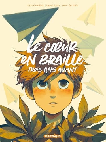 [9782205202168] Le coeur en Braille, trois ans avant