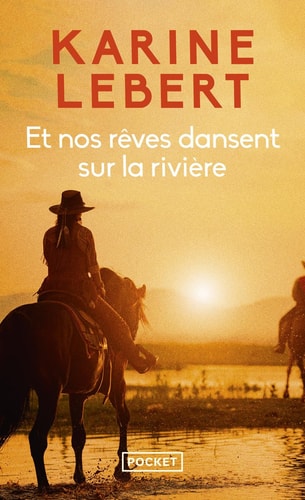 Et nos rêves dansent sur la rivière