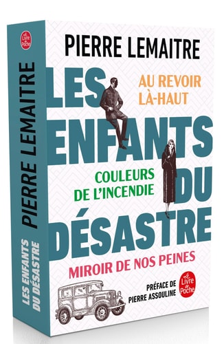 [9782253189794] Les Enfants du désastre Suivi de Au revoir là-haut, Couleurs de l'incendie , Miroirs de nos peines