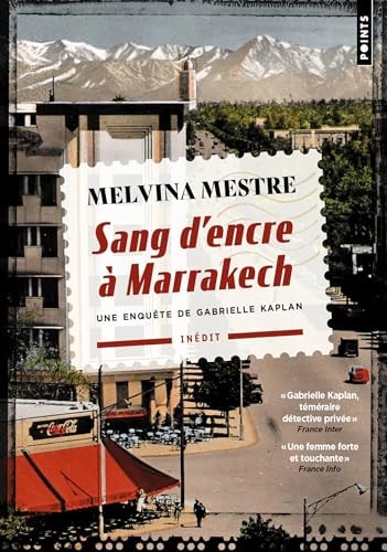 [9791041400065] Sang d'encre à Marrakech Une enquête de Gabrielle Kaplan