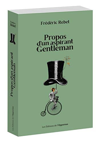 [9782360756797] Propos d'un aspirant Gentleman