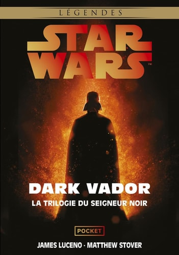 [9782266355483] Star Wars - Intégrale Dark Vador - Le Labyrinthe du mal / L'Ascension de Dark Vador / La Revanche des Sith