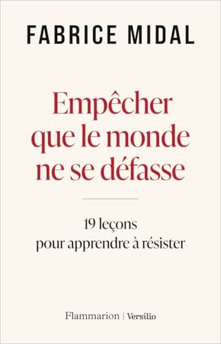 [9782080473455] Empêcher que le monde ne se défasse: 19 leçons pour apprendre à résister
