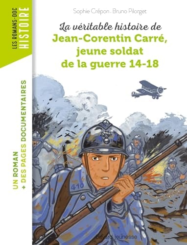[9791036302664] La véritable histoire de Jean-Corentin Carré, jeune soldat de la guerre 14-18