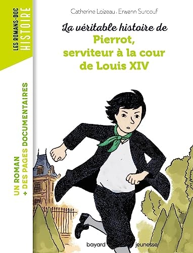 [9791036309182] La véritable histoire de Pierrot, serviteur à la cour de Louis XIV