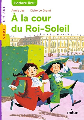 [9782745930392] A la cour du Roi-Soleil
