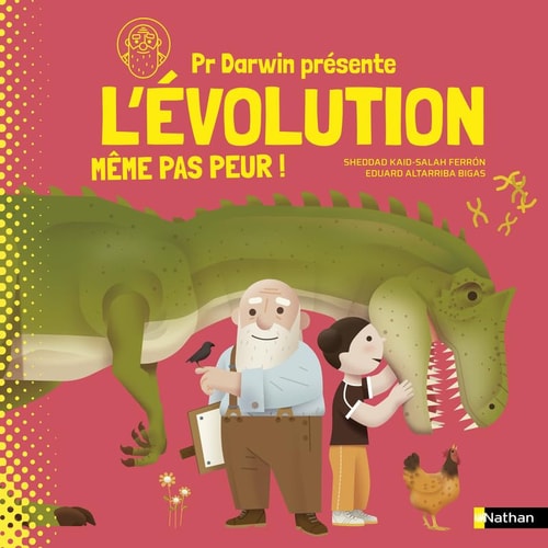 [9782095037000] Pr Darwin présente l'évolution Même pas peur !