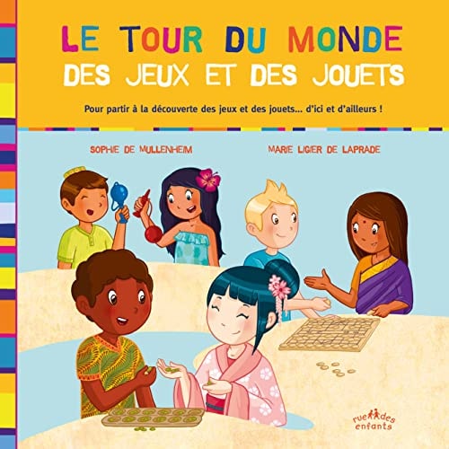 [9782351812570] Le tour du monde des jeux et des jouets