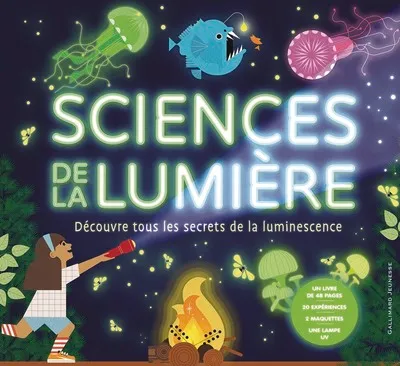 [9782075226318] Sciences de la lumière  Découvre tous les secrets de la luminescence