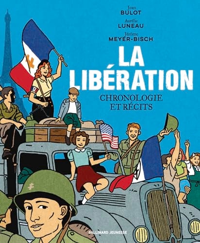 La Libération chronologies et récits