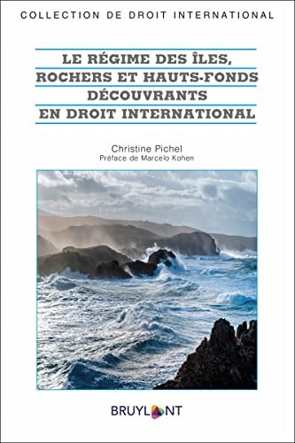 [9782802767749] Le régime des îles, rochers et hauts-fonds découvrants en droit international