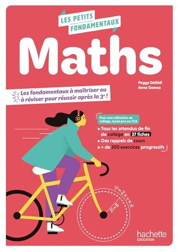 [9782017314844] Maths Les fondamentaux à maîtriser ou à réviser pour réussir après la 3e !