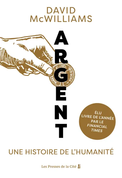 [9782258212572] Argent. Une histoire de l'humanité