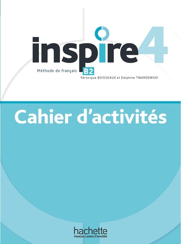 Inspire 4 B2 Cahier d'activités