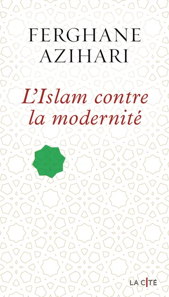 [9782258201408] L'Islam contre la modernité