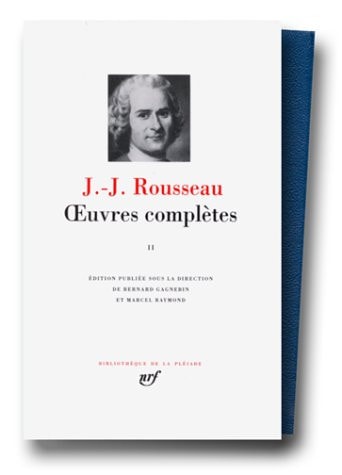 Oeuvres complètes II J-J ROUSSEAU