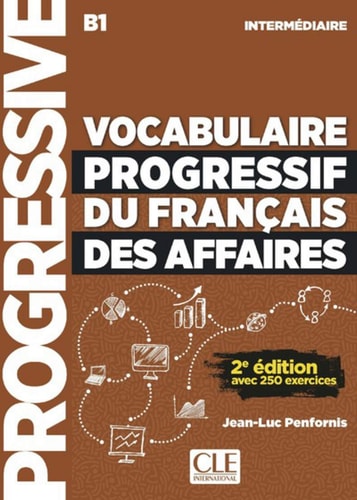 [9782090382228] Vocabulaire progressif du français des affaires B1 - Intermédiaire : avec 250 exercices