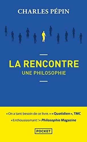 La rencontre Une philosophie