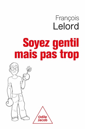 [9782415009694] Soyez gentil mais pas trop