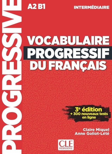 [9782090398571] VOCABULAIRE PROGRESSIF DU FRANCAIS - NIVEAUINTERMEDIAIRE (A2/B1) + AUDIO TELECHARGEABLE.